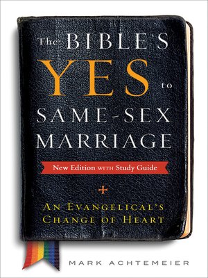 cover image of The Bible's Yes to Same-Sex Marriage, New Edition with Study Guide